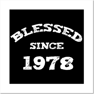 Blessed Since 1978 Cool Blessed Christian Birthday Posters and Art